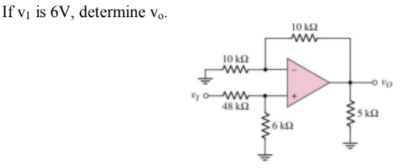 If vị is 6V, determine v..
10 k2
ww
10 k2
48 k2
5 k2
6 k2
