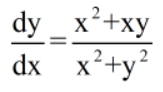 dy _ x²+xy
dx x²+y?
ку
,2
X
