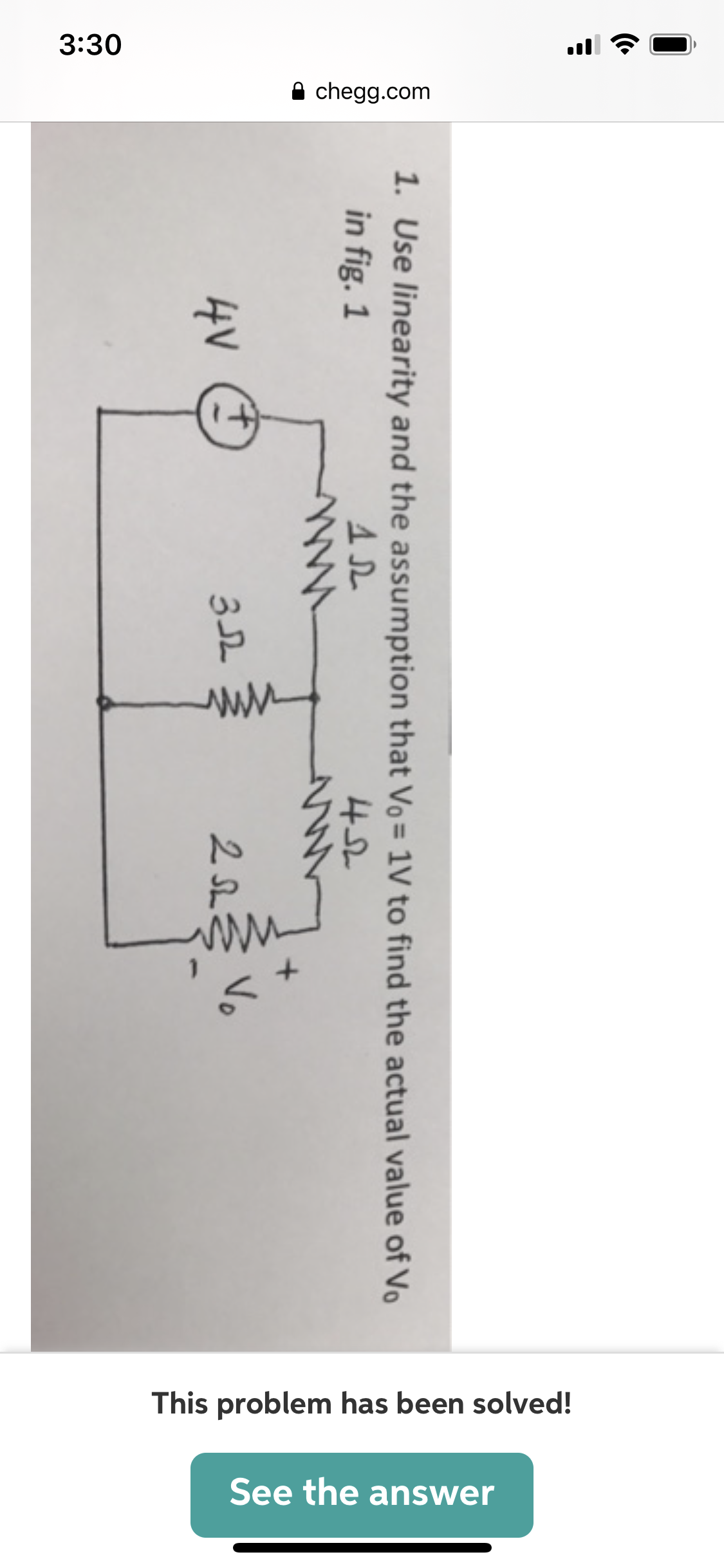 1. Use linearity and the assumption that Vo = 1V to find the actual value of Vo
in fig. 1
45h
25
Vo
HV
