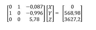 010
1 -0,0871 [X]
-0,996||Y
5,78
0
00
- 01
[
568,98
[3627,2]