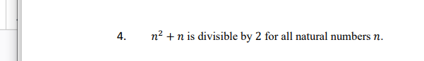 n2 +n is divisible by 2 for all natural numbers n.
4.
