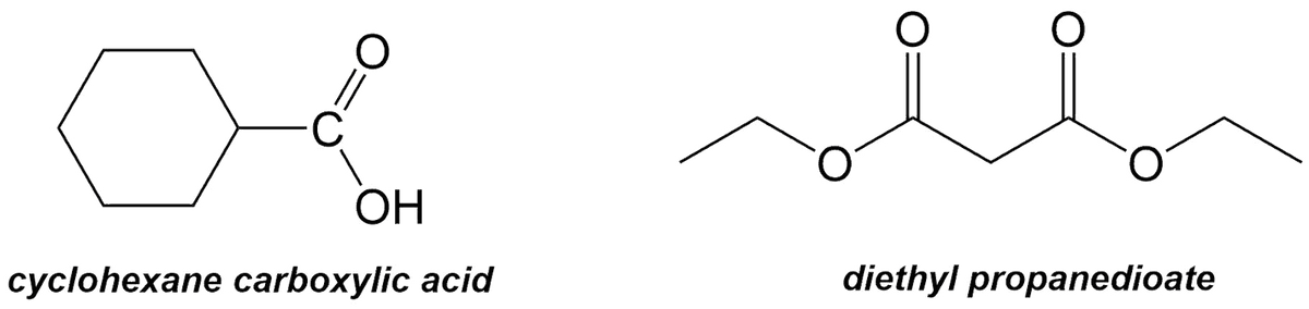 OH
cyclohexane carboxylic acid
diethyl propanedioate