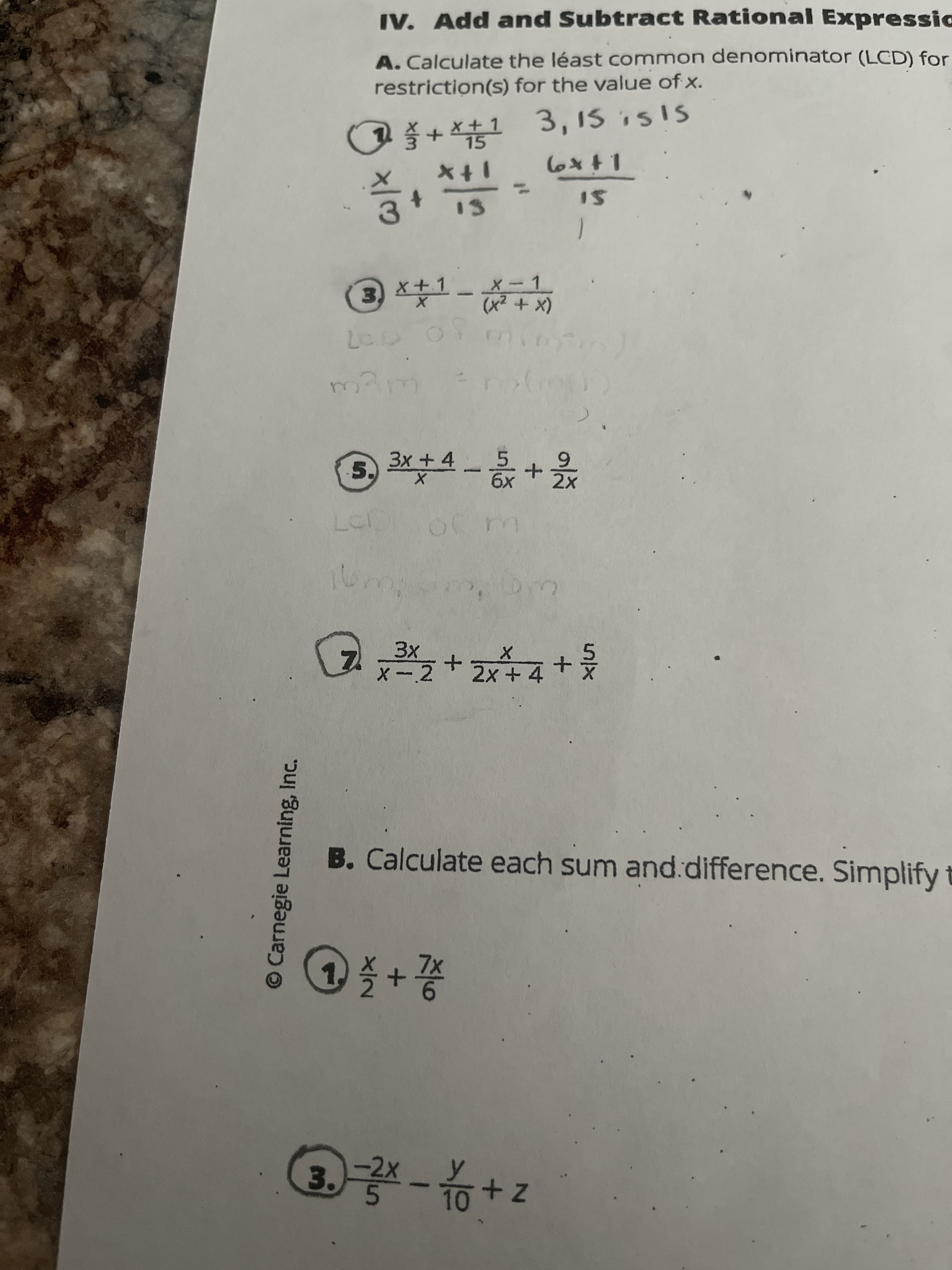 © Carnegie Learning, Inc.
/2
IV. Add and Subtract Rational Expressic
A. Calculate the léast common denominator (LCD) for
restriction(s) for the value of x.
O + *1 3, IS isis
15
LーX
(x+ zx)
x+
3,
3x + 4
5.
쫑+ 쯤-
155
7.
B. Calculate each sum and.difference. Simplify t
1.
3.
