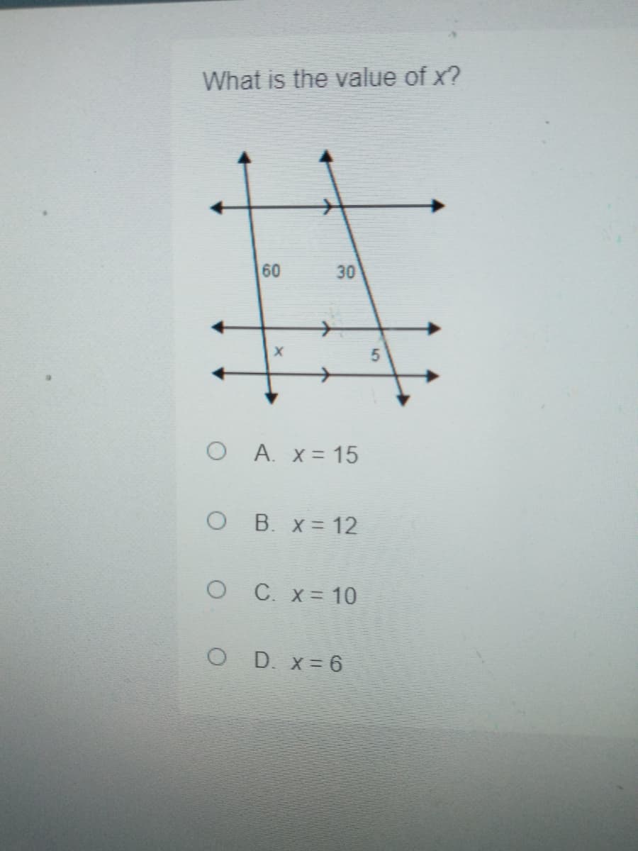 What is the value of x?
60
30
O A. x= 15
O B. x 12
O C.x 10
O D x 6
50
