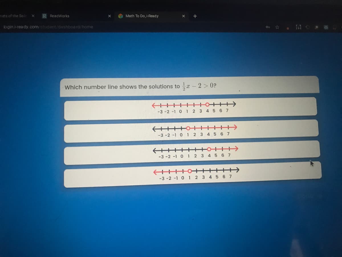 Which number line shows the solutions to a - 2> 0?
-3 -2 -1 01 2 3 4 5 6 7
+ HO+++++++
-3 -2 -1 01 2 3 4 5 6 7
-3 -2 -1 0 12 3 4 5 6 7
-3 -2 -1 0 1 2 3 4 5 6 7
