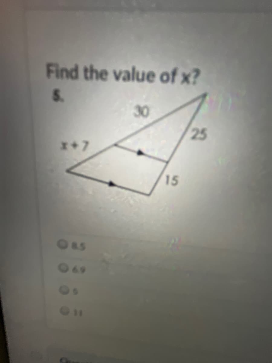 Find the value of x?
5.
30
25
*+7
15
169
