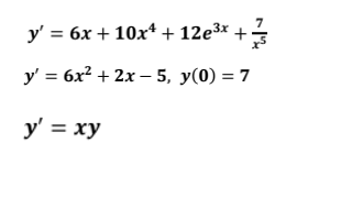 y' = 6x + 10x* + 12e3* +3
글
У 3 6х? + 2х — 5, у(0) — 7
y' = xy
