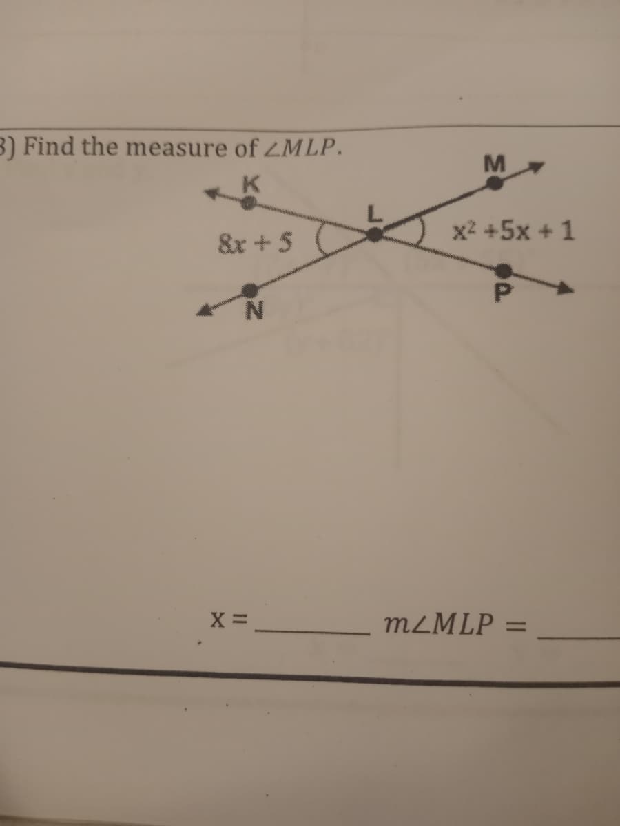 3) Find the measure of ZMLP.
K
8x + S
N
X =
M
đá X 1
m/MLP =