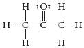 H :O: H
H-C-C-C-H
Η
―H