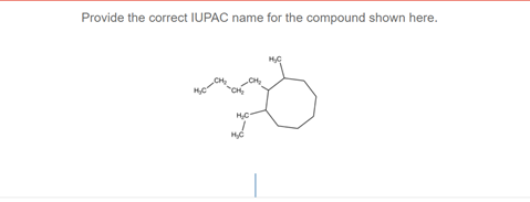 Provide the correct IUPAC name for the compound shown here.
