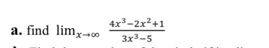 4x3-2х?+1
а. find limx-0
Зx3-5
