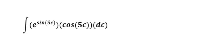 |(estn(5c))(cos(5c))(dc)
