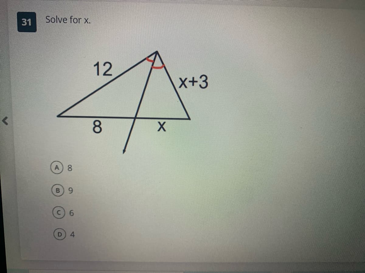 31
Solve for x.
A 8
B
D
9
6
4
12
8
X
X+3