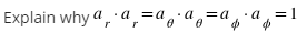 Explain why a, a,=a°
a
a
%3D
