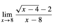 Ух — 4 — 2
x,
lim
x-8
х — 8
