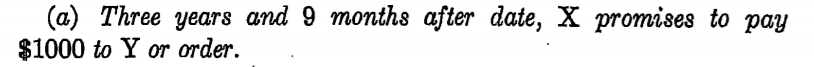(а) Three years and 9 months after date, Х рromises to раy
$1000 to Y oт order.
