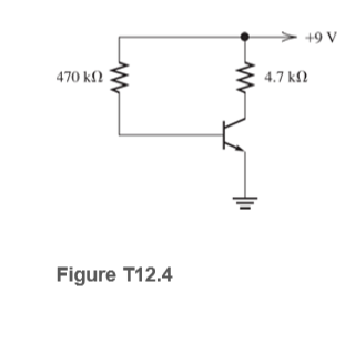 +9 V
470 k2
4.7 kN
Figure T12.4
