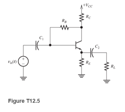 +Vcc
RC
RB
C2
RE
RL
Vm(1)
Figure T12.5
