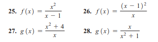 (x – 1)2
25. f(x)
26. ƒ(x)
%3D
X - 1
x + 4
27. g (x)
28. g (x)
x? + 1
