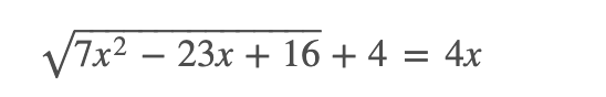 V7x2 – 23x + 16 + 4 = 4x
-
