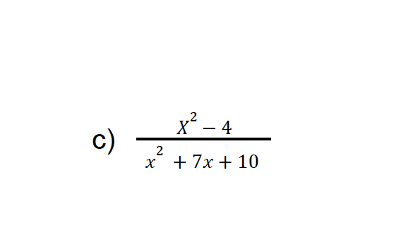 c)
x2²-4
2
x + 7x + 10