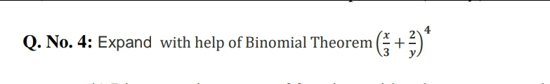 Q. No. 4: Expand with help of Binomial Theorem ( +)
