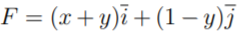 F = (x + y)i + (1 – y)j
