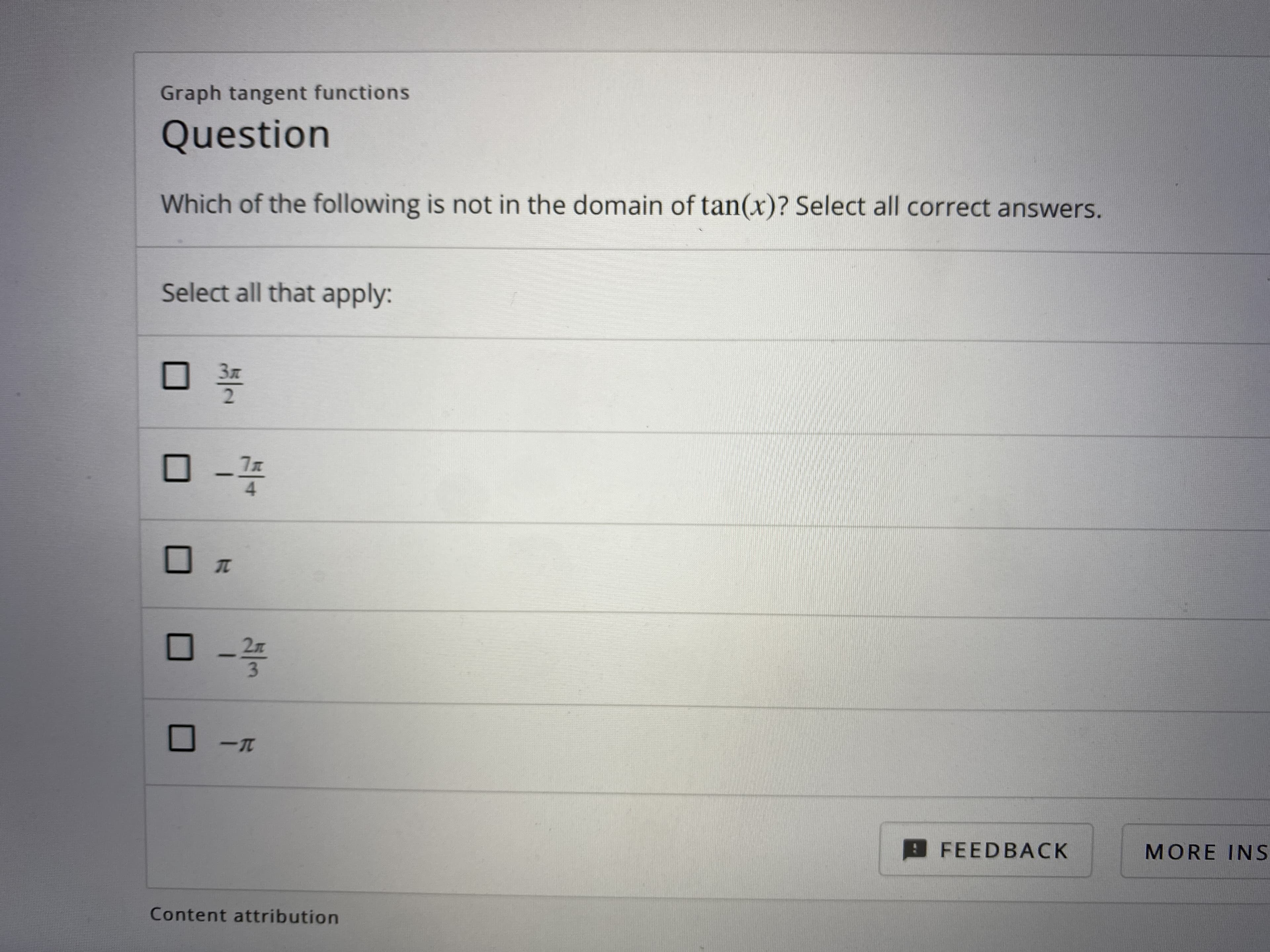 Which of the following is not in the domain of tan(x)? Select all correct answers.
