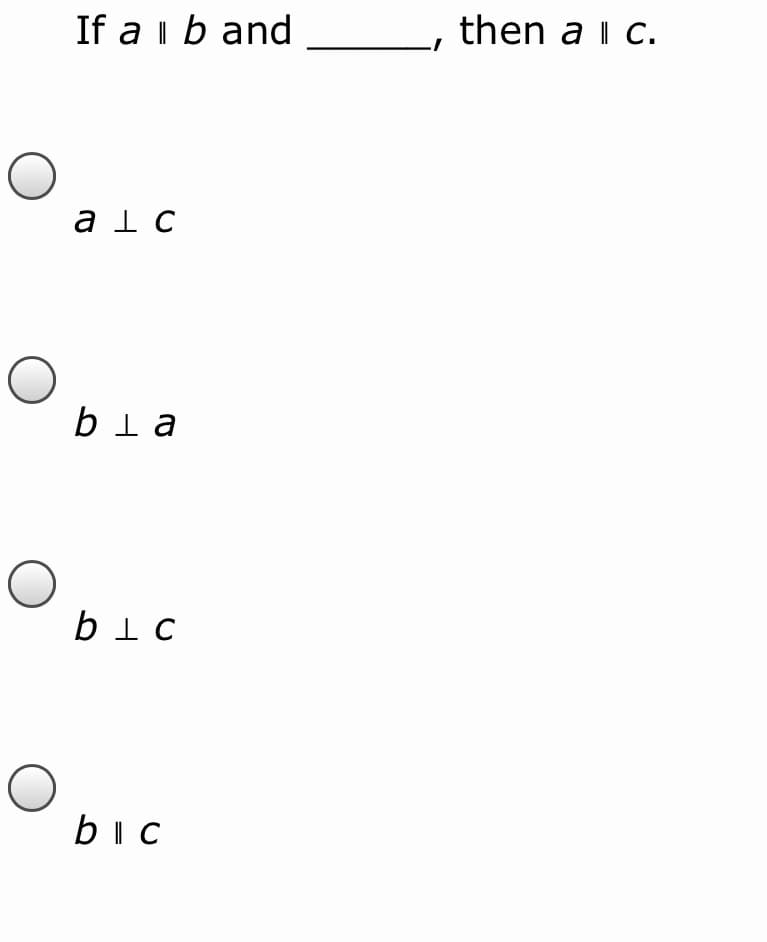 If a i b and
then a I c.
a l c
bi a
bic
bic
