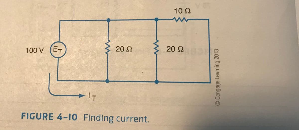 10 Ω
20 2
20 2
100 V (ET
IT
FIGURE 4-10 Finding current.
Cengage Learning 2013
