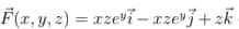 F(x, y, z)=xzevi-xzej + zk