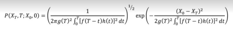 /2
1
(Xo – X7)²
P(Xr,T;Xo,0) =
exp
(2ng(T)² S,'[F(T – t)h(t)]² dt /
2g(T)² S'If(T – t)h(t)]² dt,
