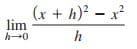 (x + h)? - x
lim
h
