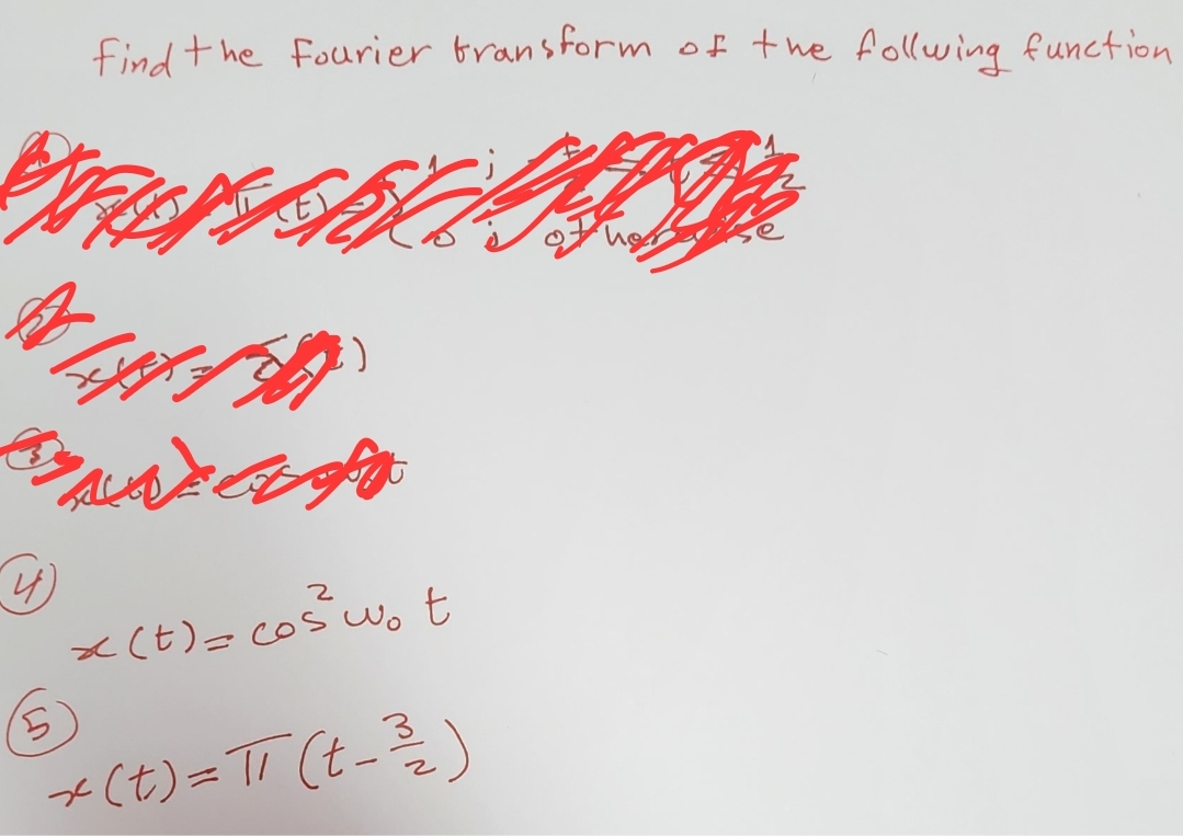 find the fourier transform of the following function
TREENS
A
**
2
* (t) = cos³ wot
5
3
+ (t) = πT ( t - ²/₂ )