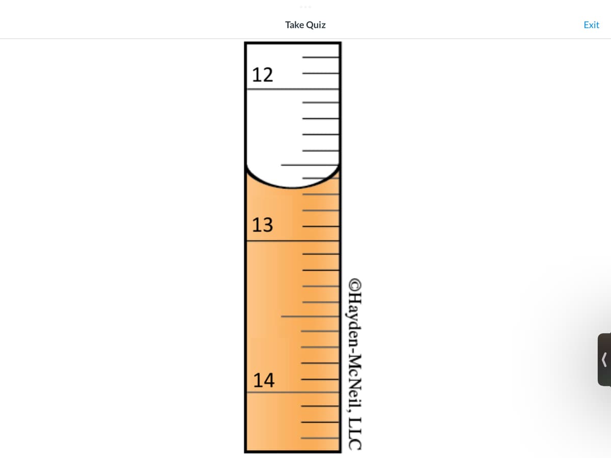 12
13
14
Take Quiz
ⒸHayden-McNeil, LLC
Exit
(