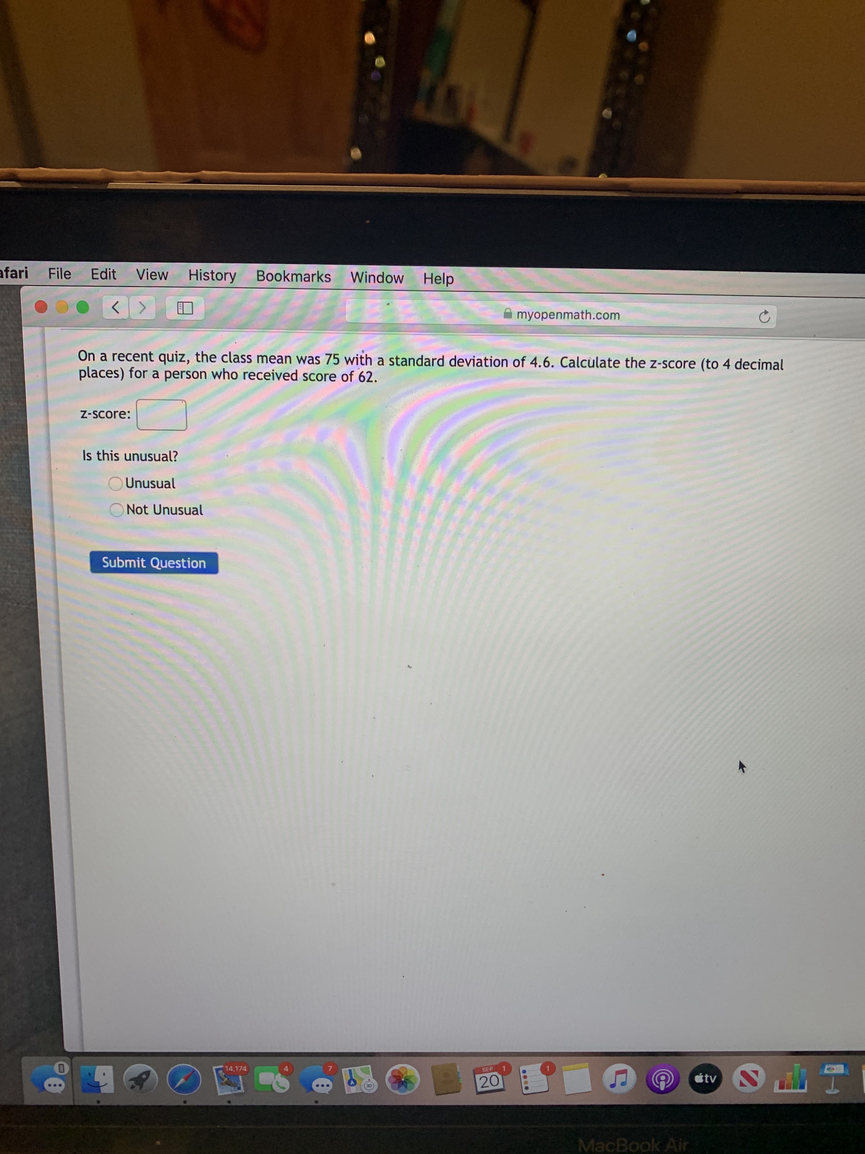 On a recent quiz, the class mean was 75 with a standard deviation of 4.6. Calculate the z-score (to 4 decimal
places) for a person who received score of 62.
Z-Score:
Is this unusual?
Unusual
Not Unusual
