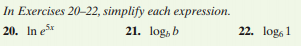 In Exercises 20-22, simplify each expression.
20. In e*
21. log, b
22. log, 1
