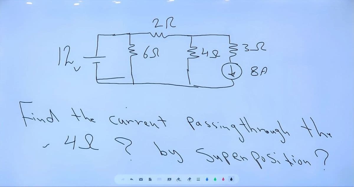 2R
12
Find the current passing through
41 ? by Supen position ?
the
65
352
8A
342