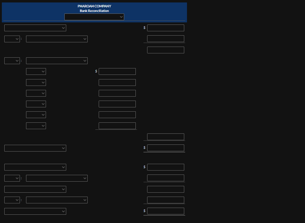 xxxnxx
PHAROAH COMPANY
Bank Reconciliation
$
$
$
$
$