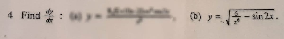 (b) y =
4 Find
6.
- sin 2x.
