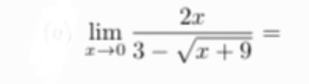 2.r
lim
1→0 3 – VI + 9
