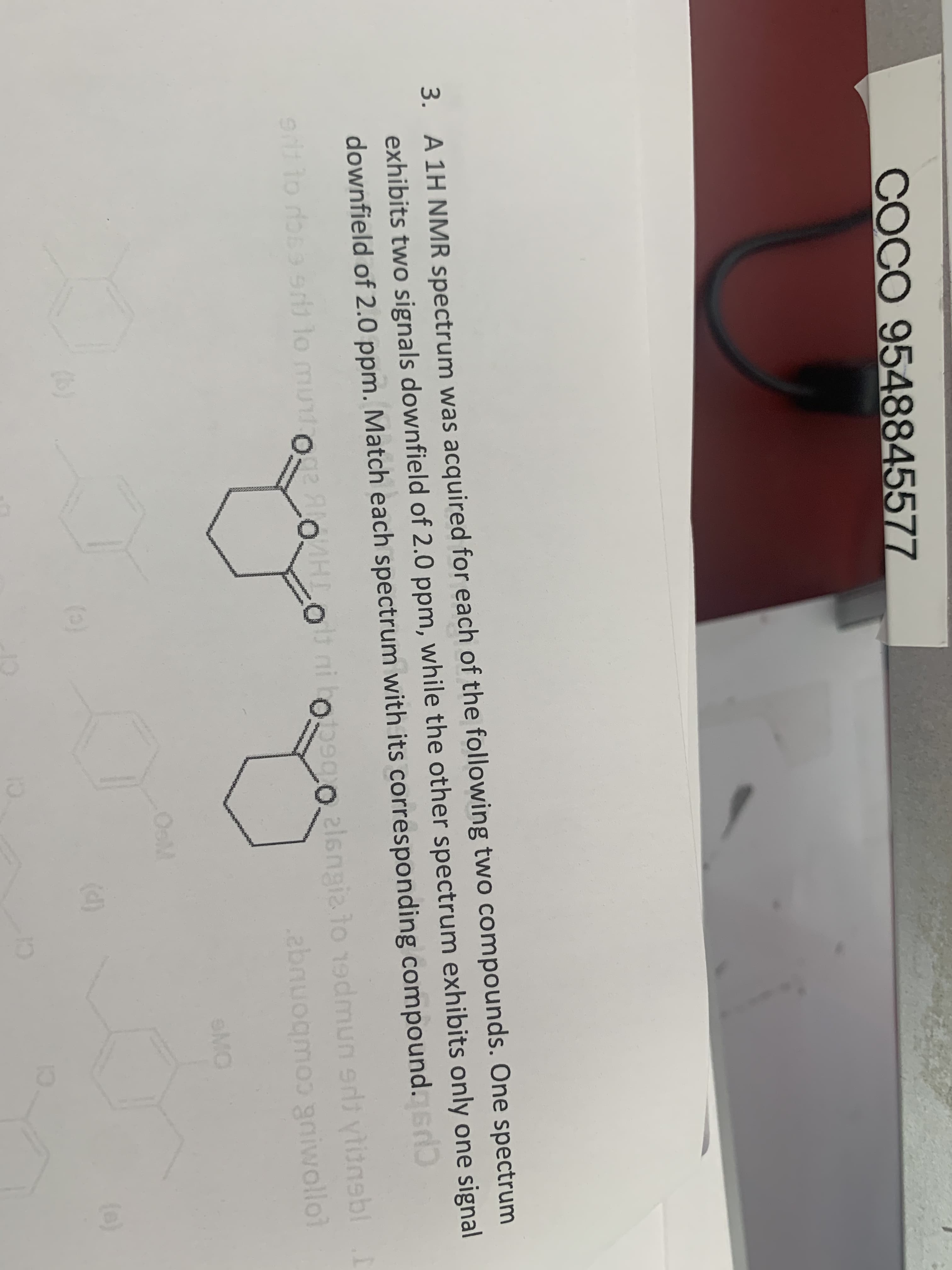 3. A 1H NMR spectrum was acquired for each of the following two com
exhibits two signals downfield of 2.0 ppm, while the other spectrum
downfield of 2.0 ppm. Match each spectrum with its corresponding
gr to osa sr) lo munoe AloHLo ni bobego.2lengia to
