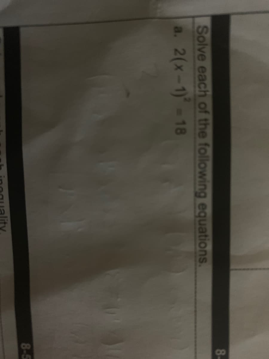 8-
Solve each of the following equations.
2(x-1)-18
a.
8-5
