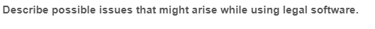 Describe possible issues that might arise while using legal software.