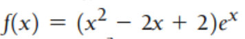 f(x) = (x² – 2x + 2)e*
