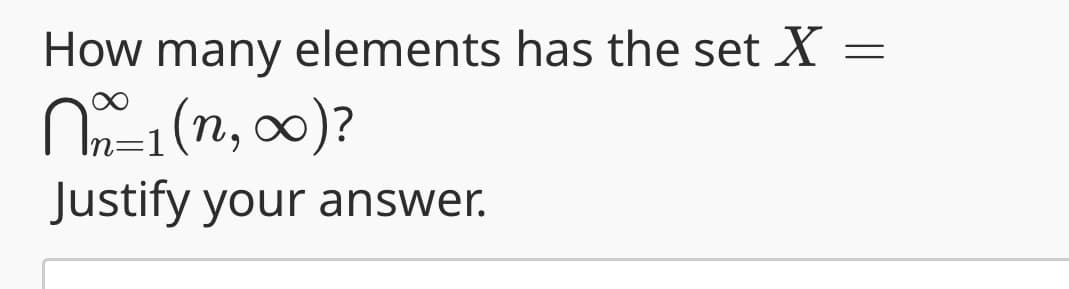 How many elements has the set X
Nn-1 (n, ∞)?
Justify your answer.
=