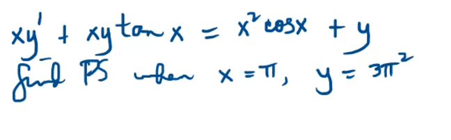 xỉ eosx ty
xy' + xytonx
find PS when x = π, y = 3πT ²