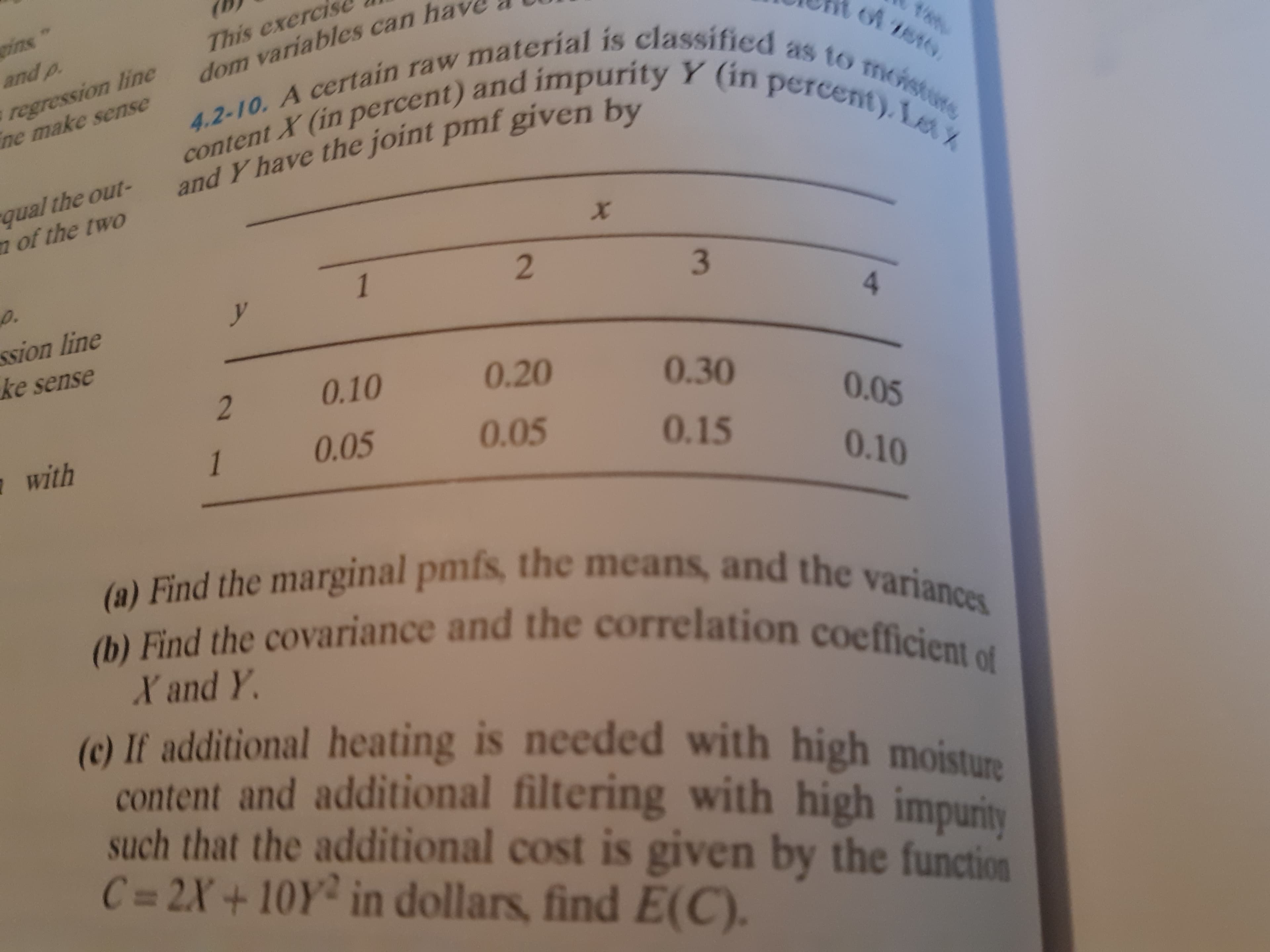 This
content X (in percent) and impurity Y (in percent). LtX
4.2-10. A certain raw mnaterial is classified as to mosture
dom variab
and Y have the joint pmf given by
3.
4.
2.
