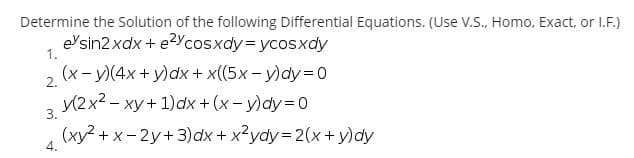 (xy2 + x- 2y+3)dx + x2ydy 2(x+ y)dy
4.
