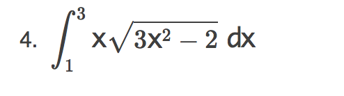 4.
X/3x2 – 2 dx
-
1
